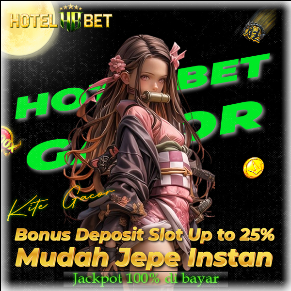 HOTELBET Website Slot Gacor Tersertifikasi Terbaru Gampang Jackpot